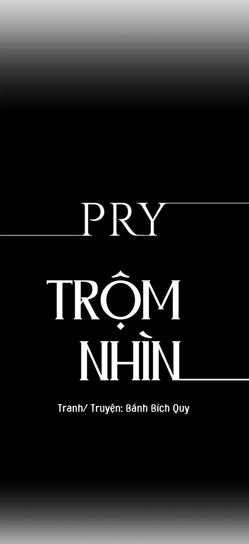 PRY (Trộm Nhìn) -END - Chap 6