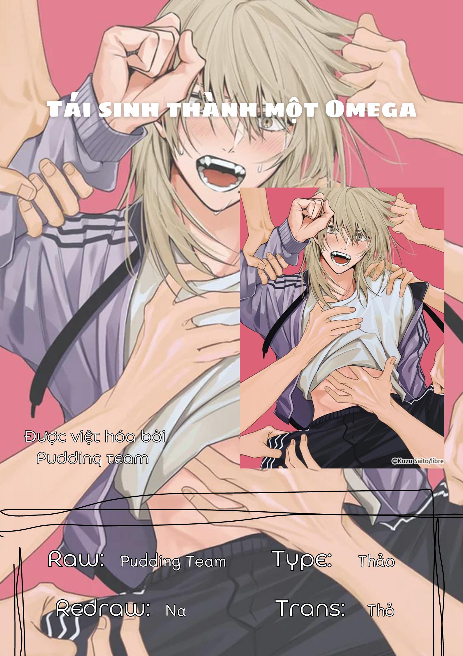 Tái sinh thành một Omega - Chap 6