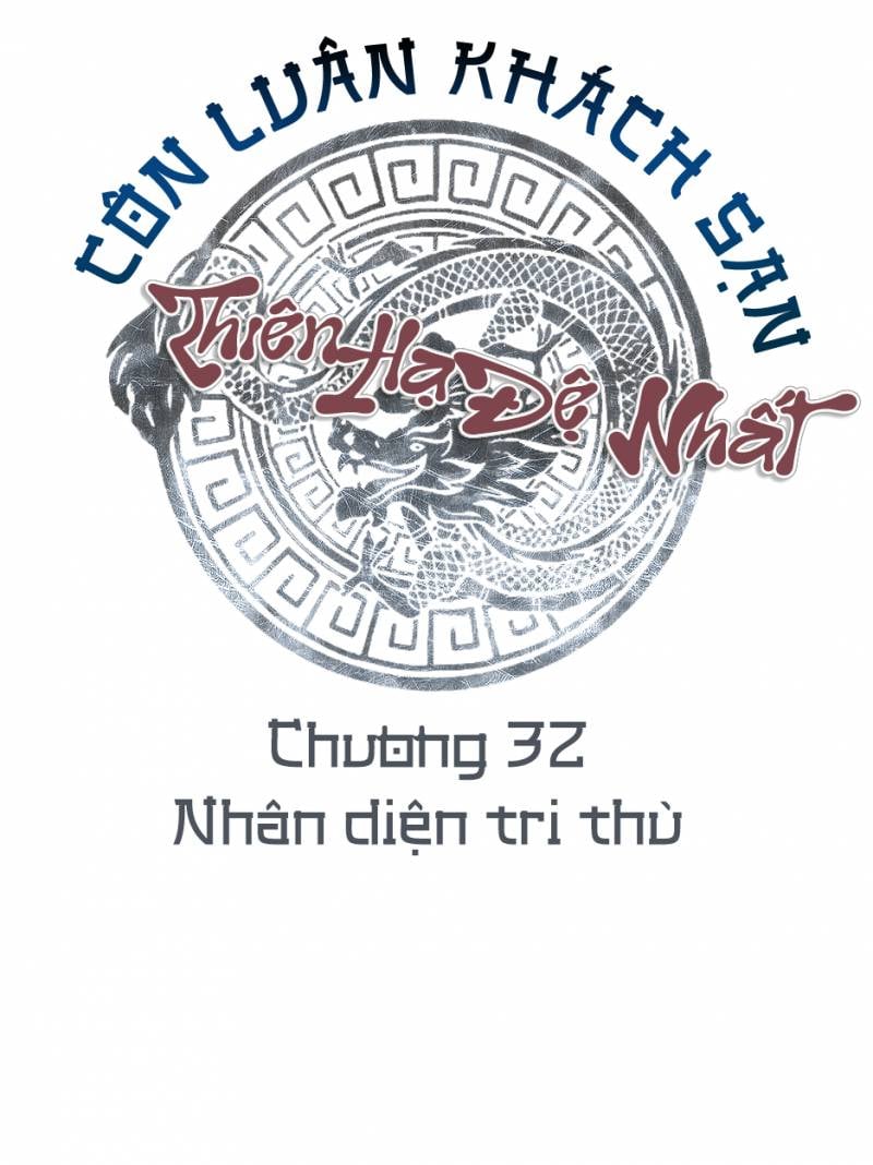 Thiên Hạ Đệ Nhất Côn Luân Khách Sạn - Chap 32