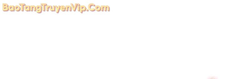 Sự Trở Lại Của Anh Hùng Cấp Thảm Họa - Chap 134